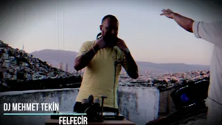 Dj Mehmet Tekin - Felfecir - (Official Video)
