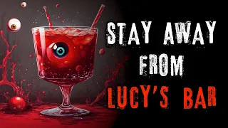 "Stay Away From Lucy's Bar" Creepypasta | r/NoSleep