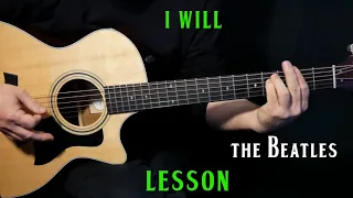 how to play "I Will" on guitar by The Beatles Paul McCartney | acoustic  guitar lesson tutorial