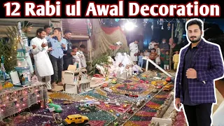 12 Rabi Ul Awal Decorations!! decorated 2022 Gali Gali Saj Gai