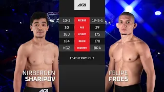 ACA 130: Нурберген Шарипов vs. Фелипе Фроес | Nurbergen Sharipov vs. Felipe Froes