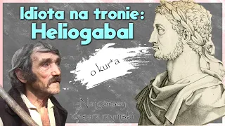 Cesarz Idiota - Heliogabal