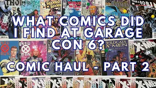 Garage Con 6 Comic Book Haul Part 2 | Cheap Comic Haul | Minnesota Comic Geek