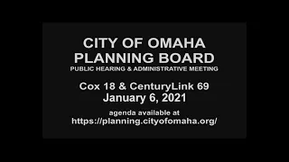 City of Omaha Planning Board Public Hearing and administrative meeting January 6, 2021