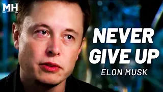 Never Give Up Motivation Speech by Elon Musk