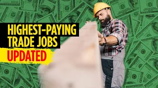 Highest-Paying Trade Jobs for 2024 | UPDATED