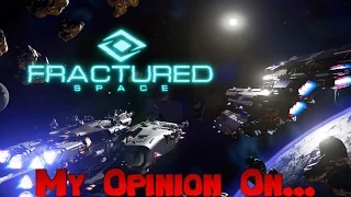 My Opinion On - Fractured Space First Impressions!