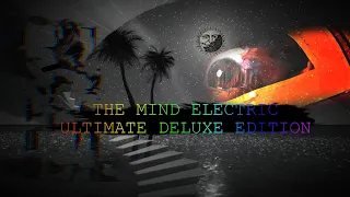 The Mind Electric Ultimate [DELUXE] Mashup (Distorted Version + Music Video)