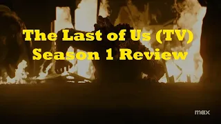 The Last of Us Season 1 Review