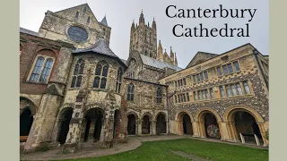 Canterbury Cathedral / The Oldest Cathedral in England & The Terrible Murder of Thomas Becket