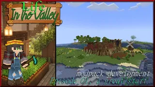 Life in the Valley Modpack, Ep01  A great start with a not so great mod