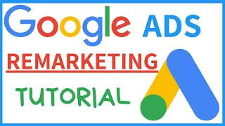 Google Ads Remarketing Tutorial | Create A Google Retargeting Campaign Step By Step Setup 2022