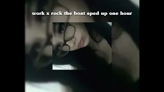 Work x rock the boat sped up one hour | one hour dream