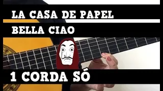 SOLO de  BELLA CIAO  em UMA CORDA SÓ no VIOLÃO -  LA CASA DE PAPEL