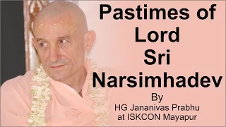 Pastimes of Lord Sri Narsimhadev by HG Jananivas Prabhu at ISKCON Mayapur on 2016-05-20