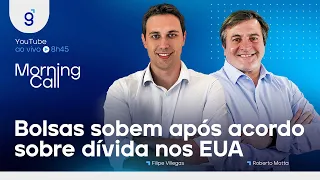 🔴 01/06/2023 Bolsas sobem após acordo sobre dívida nos EUA | Morning Call