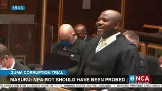 Zuma Corruption Trial | Masuku: NPA rot should have been probed