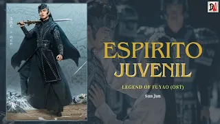 【Espírito Juvenil】- Sun Jun Ost. Legend of Fuyao