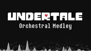 Undertale Orchestral Medley
