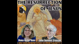 Diana Butler Bass & John Dominic Crossan: The Resurrection of Jesus