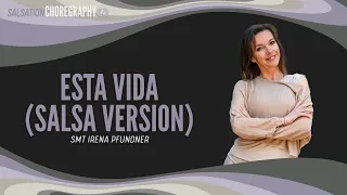 Esta Vida (Salsa Version) - Salsation® Choreography by SMT Irena Pfundner