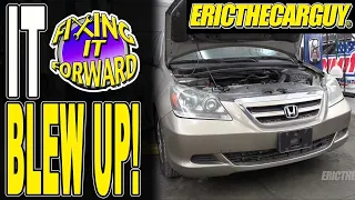The Fixing it Forward Odyssey Blew Up! (Episode 8)