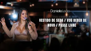 Danielle Leão - Pot - Pourri: Vestido De Seda / Vou Beber De Novo / Passe Livre