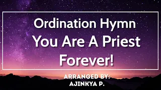 You Are a Priest Forever by Brian Flynn Arr. Ajinkya P.