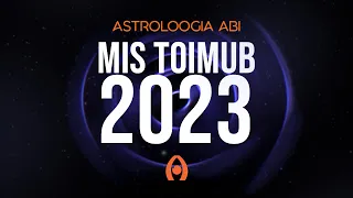 Astroloogiaabi.ee Aasta Ülevaade - Mis Toimub: 2023