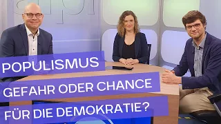 Populismus: Gefahr oder Chance für die Demokratie? | Alpha & Omega