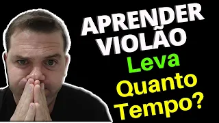 Quanto Tempo Demora para Aprender a Tocar Violão (PAPO RETO)