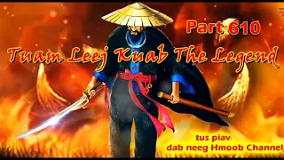 Tuam Leej Kuab The Hmong Shaman Warrior (Part 610)