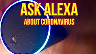 Ask Alexa about...corona virus