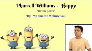 Pharrell Williams - Happy Drum Cover By Nanmaran Anbuselvan