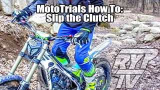 MotoTrials How To: Slip the Clutch with Pat Smage