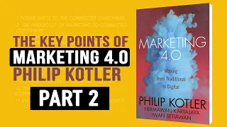 What you need to know from the book marketing 4.0 from Philip Kotler in 11 key points (6 to 11)