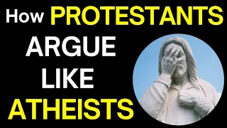 How Protestants Argue like ATHEISTS! (with Trent Horn)