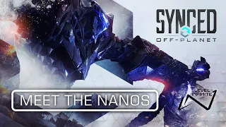 SYNCED: Off-Planet | Meet the Nanos