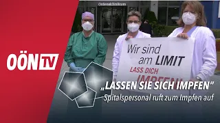 "Lassen Sie sich impfen!" - Spitalspersonal ruft zum Impfen auf