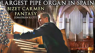 BIZET "CARMEN FANTASY" - LARGEST PIPE ORGAN IN SPAIN - JONATHAN SCOTT - SAN SEBASTIAN CATHEDRAL