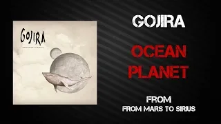 Gojira - Ocean Planet [Lyrics Video]