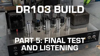 Hiwatt DR103 Build Part 5: Final Test and Listening