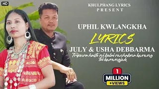 Uphil Kwlangkha-(Lyrics) | July Debbarma| Usha Debbarma | Old Kokborok Romantic Song-2022