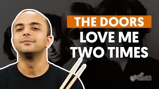 Love Me Two Times - The Doors (aula de bateria)