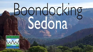 Boondocking Sedona, Arizona. The best FREE camping!