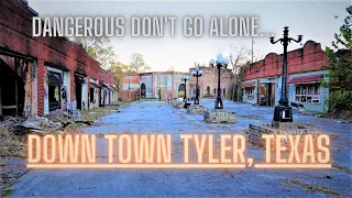 Tyler Texas Downtown Abandoned