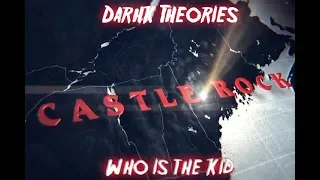 Darhk Theories: Who is "The Kid" on Castle Rock