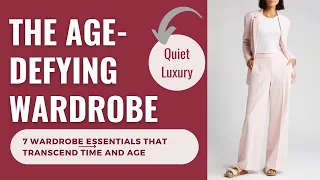 The Age Defying Wardrobe | Quiet Luxury