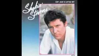 Shakin’ Stevens – “Cry Just A Little Bit” (UK Epic) 1983