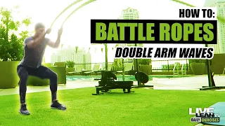 How To Do BATTLE ROPES DOUBLE ARM WAVES | Exercise Demonstration Video and Guide